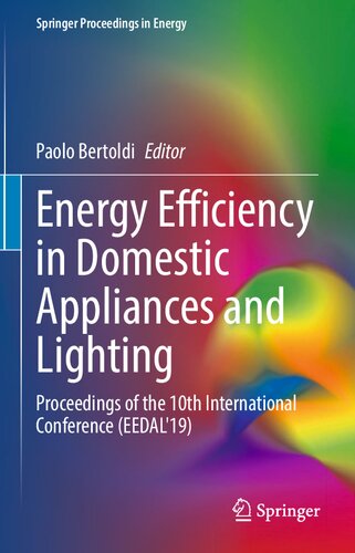 Energy Efficiency in Domestic Appliances and Lighting: Proceedings of the 10th International Conference (EEDAL'19) (Springer Proceedings in Energy) (PDF/EPUB Version)