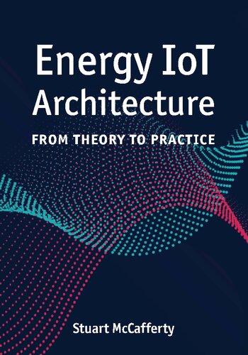 Energy IoT Architecture: From Theory to Practice (PDF/EPUB Version)