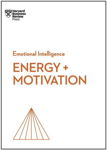 Energy + Motivation (HBR Emotional Intelligence Series) (PDF/EPUB Version)
