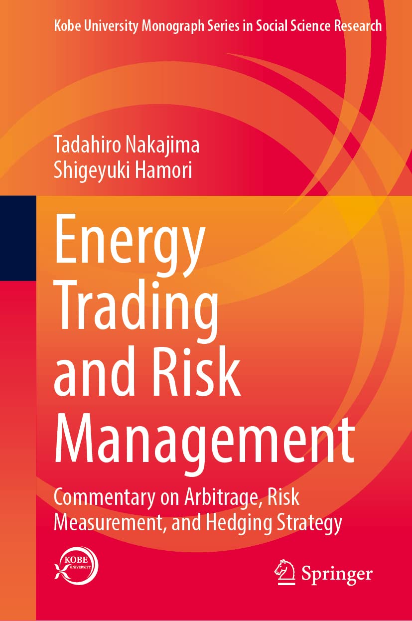 Energy Trading and Risk Management: Commentary on Arbitrage, Risk Measurement, and Hedging Strategy (PDF/EPUB Version)