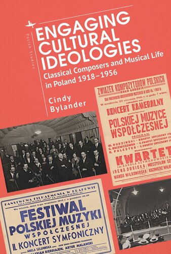 Engaging Cultural Ideologies: Classical Composers and Musical Life in Poland 1918-1956 (PDF/EPUB Version)