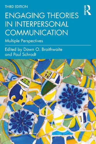 Engaging Theories in Interpersonal Communication: Multiple Perspectives (PDF/EPUB Version)