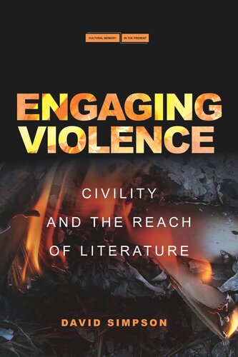 Engaging Violence: Civility and the Reach of Literature (PDF/EPUB Version)