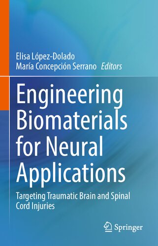 Engineering Biomaterials for Neural Applications: Targeting Traumatic Brain and Spinal Cord Injuries (PDF/EPUB Version)