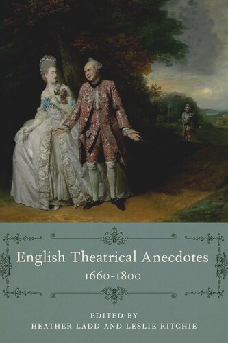 English Theatrical Anecdotes, 1660-1800 (PDF/EPUB Version)