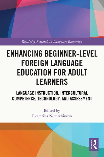 Enhancing Beginner-Level Foreign Language Education for Adult Learners: Language Instruction, Intercultural Competence, Technology, and Assessment (PDF/EPUB Version)
