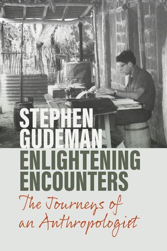 Enlightening Encounters: The Journeys of an Anthropologist (PDF/EPUB Version)