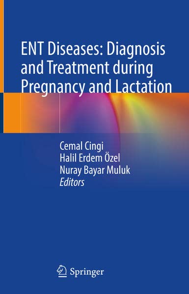 ENT Diseases: Diagnosis and Treatment during Pregnancy and Lactation (PDF/EPUB Version)
