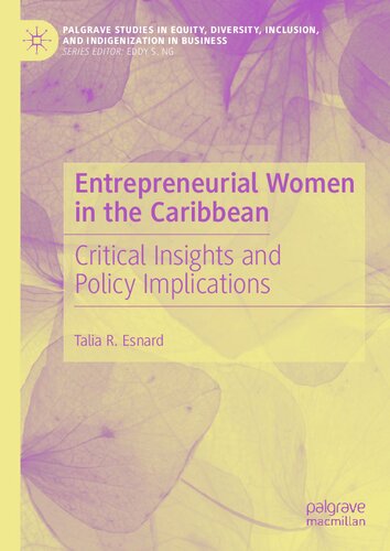 Entrepreneurial Women in the Caribbean: Critical Insights and Policy Implications (Palgrave Studies in Equity, Diversity, Inclusion, and Indigenization in Business) (PDF/EPUB Version)