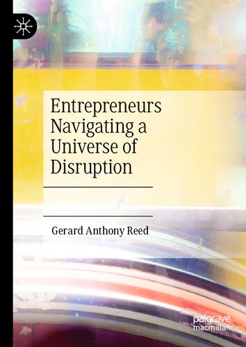 Entrepreneurs Navigating a Universe of Disruption (PDF/EPUB Version)