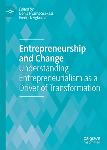 Entrepreneurship and Change: Understanding Entrepreneurialism as a Driver of Transformation (PDF/EPUB Version)
