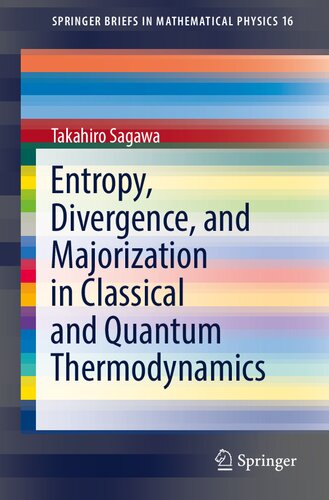 Entropy, Divergence, and Majorization in Classical and Quantum Thermodynamics (SpringerBriefs in Mathematical Physics) (PDF/EPUB Version)