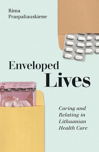 Enveloped Lives: Caring and Relating in Lithuanian Health Care (PDF/EPUB Version)