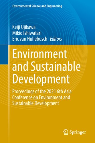 Environment and Sustainable Development: Proceedings of the 2021 6th Asia Conference on Environment and Sustainable Development (Environmental Science and Engineering) (PDF/EPUB Version)
