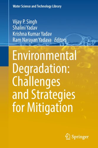 Environmental Degradation: Challenges and Strategies for Mitigation (Water Science and Technology Library, 104) (PDF/EPUB Version)