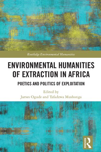 Environmental Humanities of Extraction in Africa: Poetics and Politics of Exploitation (PDF/EPUB Version)