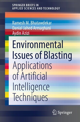 Environmental Issues of Blasting: Applications of Artificial Intelligence Techniques (SpringerBriefs in Applied Sciences and Technology) (PDF/EPUB Version)