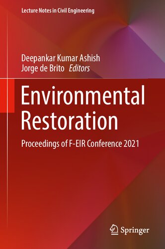 Environmental Restoration: Proceedings of F-EIR Conference 2021 (Lecture Notes in Civil Engineering, 232) (PDF/EPUB Version)