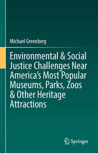 Environmental & Social Justice Challenges Near America’s Most Popular Museums, Parks, Zoos & Other Heritage Attractions (PDF/EPUB Version)