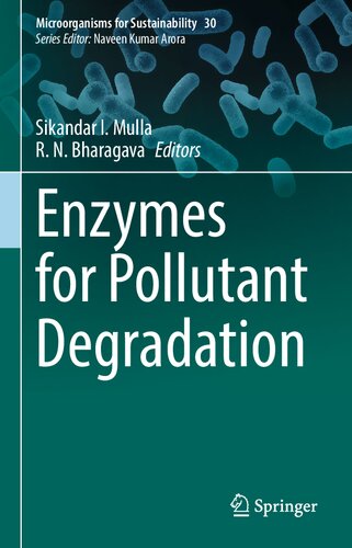 Enzymes for Pollutant Degradation (Microorganisms for Sustainability, 30) (PDF/EPUB Version)