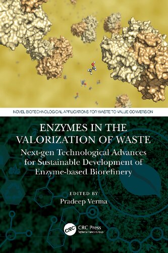 Enzymes in the Valorization of Waste: Next-Gen Technological Advances for Sustainable Development of Enzyme based Biorefinery (PDF/EPUB Version)