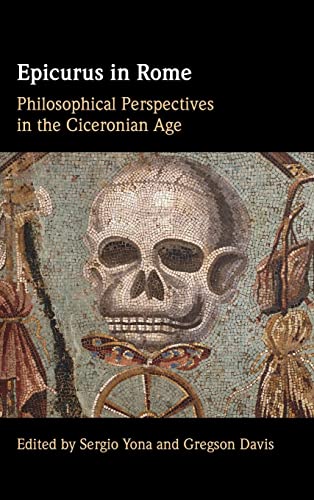 Epicurus in Rome: Philosophical Perspectives in the Ciceronian Age (PDF/EPUB Version)