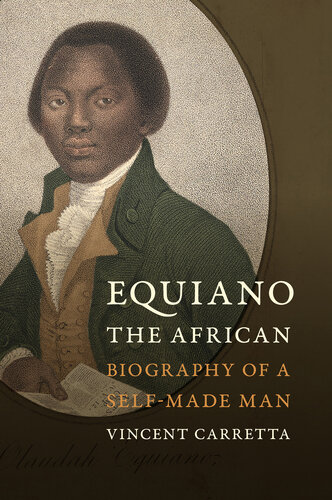 Equiano, the African: Biography of a Self-Made Man (PDF/EPUB Version)