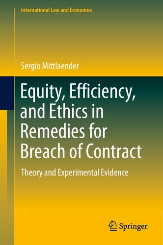 Equity, Efficiency, and Ethics in Remedies for Breach of Contract: Theory and Experimental Evidence (PDF/EPUB Version)