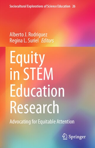 Equity in STEM Education Research: Advocating for Equitable Attention (Sociocultural Explorations of Science Education, 26) (PDF/EPUB Version)
