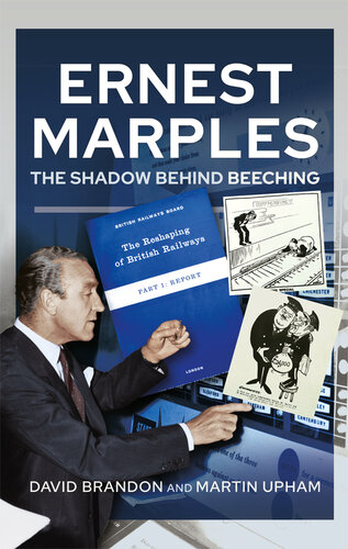 Ernest Marples: The Shadow Behind Beeching (PDF/EPUB Version)
