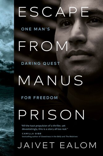 Escape from Manus Prison : One Man's Daring Quest for Freedom (PDF/EPUB Version)