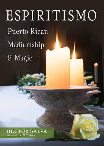 Espiritismo: Puerto Rican Mediumship & Magic (PDF/EPUB Version)