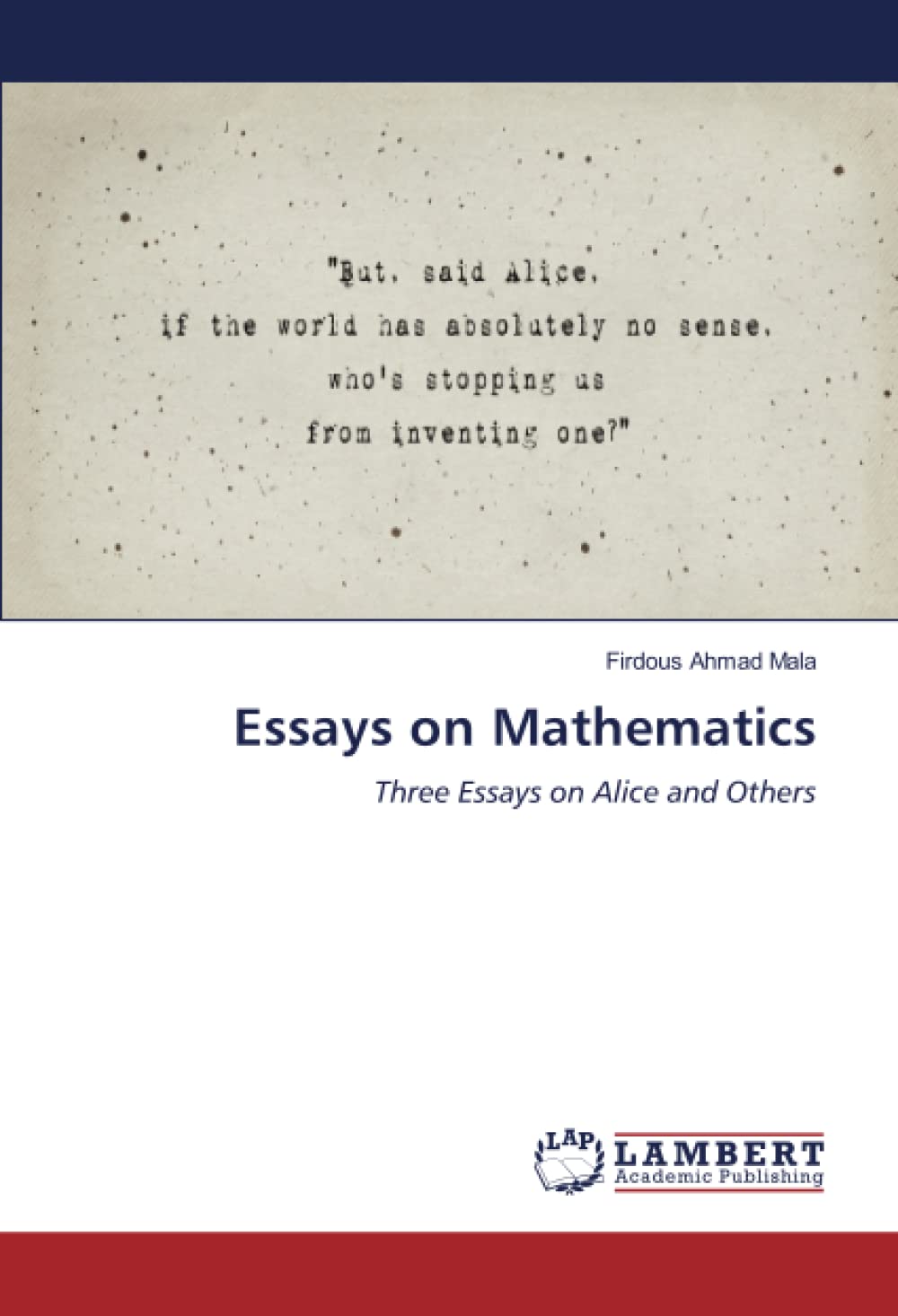 Essays on Mathematics: Three Essays on Alice and Others (PDF/EPUB Version)