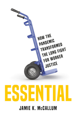 Essential - How the Pandemic Transformed the Long Fight for Worker Justice (PDF/EPUB Version)