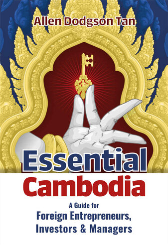 Essential Cambodia: A Guide for Foreign Entrepreneurs, Investors and Managers (PDF/EPUB Version)