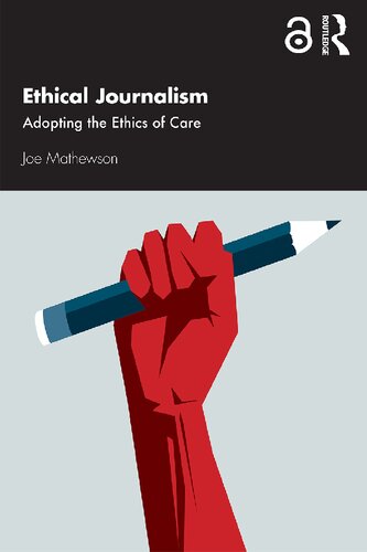 Ethical Journalism: Adopting the Ethics of Care (PDF/EPUB Version)