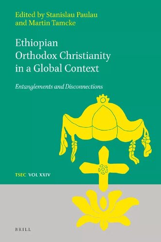 Ethiopian Orthodox Christianity in a Global Context: Entanglements and Disconnections (PDF/EPUB Version)