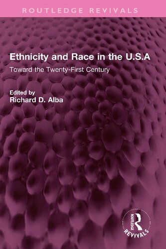 Ethnicity and Race in the U.S.A : Toward the Twenty-First Century (PDF/EPUB Version)
