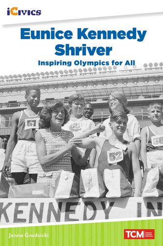 Eunice Kennedy Shriver: Inspiring Olympics for All (PDF/EPUB Version)