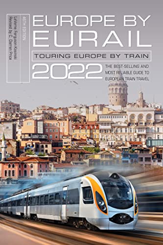 Europe by Eurail 2022: Touring Europe by Train (PDF/EPUB Version)