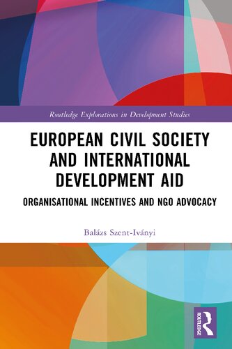 European Civil Society and International Development Aid: Organisational Incentives and NGO Advocacy (PDF/EPUB Version)