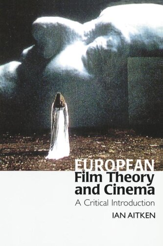 European Film Theory and Cinema: A Critical Introduction (PDF/EPUB Version)