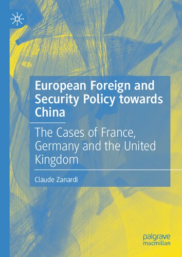 European Foreign and Security Policy towards China: The Cases of France, Germany and the United Kingdom (PDF/EPUB Version)
