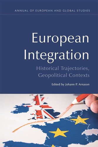 European Integration: Historical Trajectories, Geopolitical Contexts (PDF/EPUB Version)