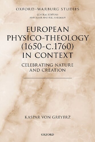 European Physico-theology (1650-c.1760) in Context: Celebrating Nature and Creation (PDF/EPUB Version)