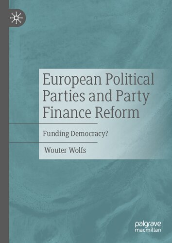 European Political Parties and Party Finance Reform: Funding Democracy? (PDF/EPUB Version)