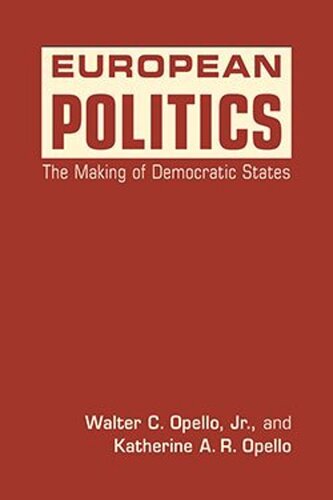 European Politics: The Making of Democratic States (PDF/EPUB Version)