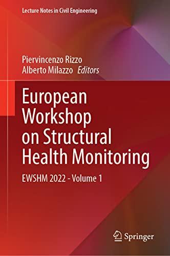 European Workshop on Structural Health Monitoring: EWSHM 2022 - Volume 1 (Lecture Notes in Civil Engineering, 253) (PDF/EPUB Version)