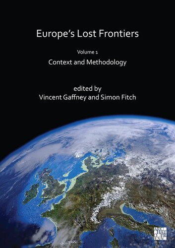 Europe's Lost Frontiers, volume 1: Context and Methodology (PDF/EPUB Version)