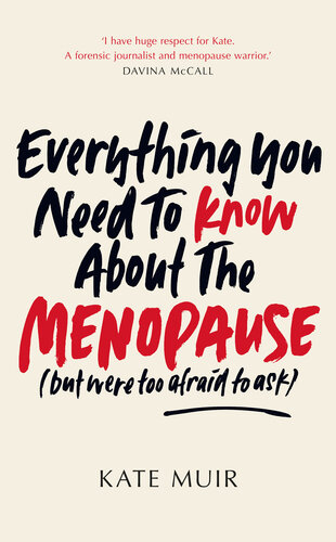 Everything You Need to Know About the Menopause: (but were too afraid to ask) (PDF/EPUB Version)